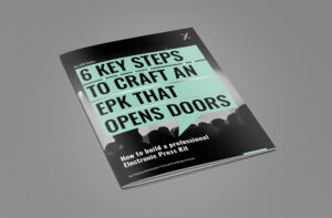 The EPK Guide: 6 Key Steps To Craft an EPK That Opens Doors
